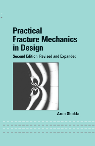 Practical Fracture Mechanics in Design