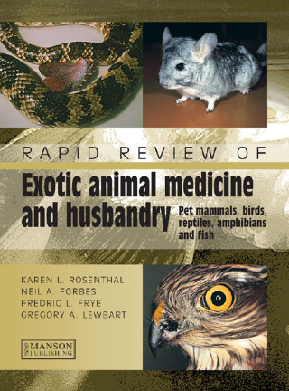 Rapid Review of Exotic Animal Medicine and Husbandry