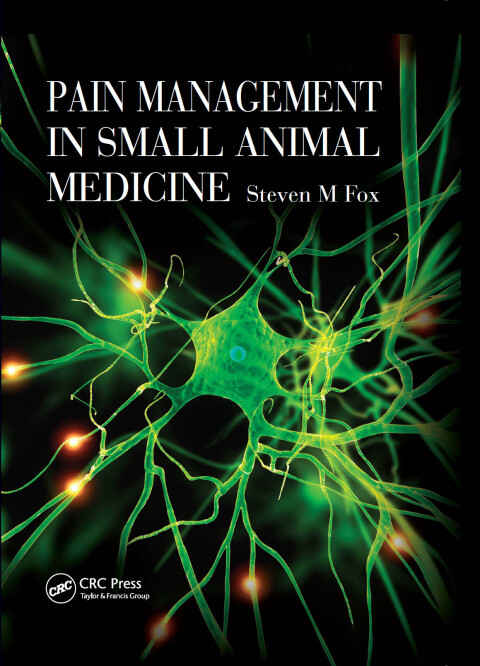 Pain Management in Small Animal Medicine 