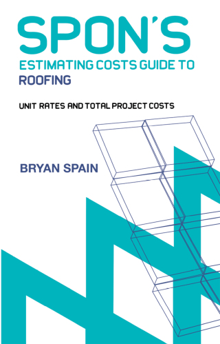 Spon's Estimating Cost Guide to Roofing