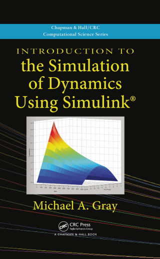 Introduction to the Simulation of Dynamics Using Simulink