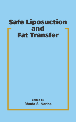 Safe Liposuction and Fat Transfer