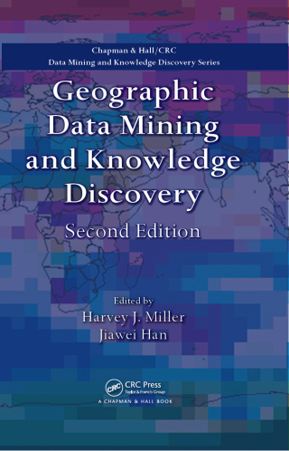 Geographic Data Mining and Knowledge Discovery