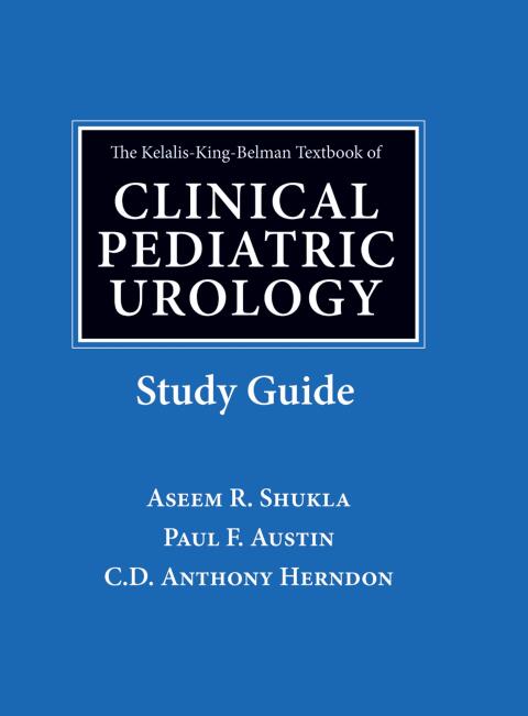 Cover image for book The Kelalis-King-Belman Textbook of Clinical Pediatric Urology Study Guide