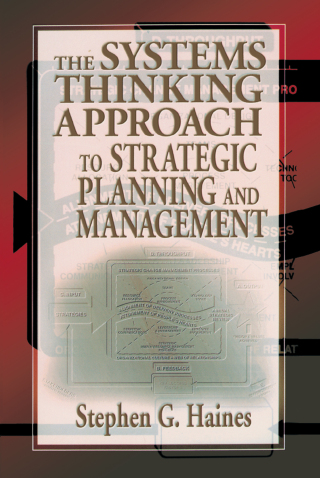 The Systems Thinking Approach to Strategic Planning and Management