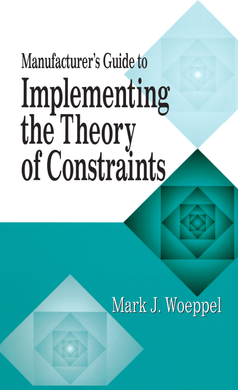 Cover image for book Manufacturer's Guide to Implementing the Theory of Constraints