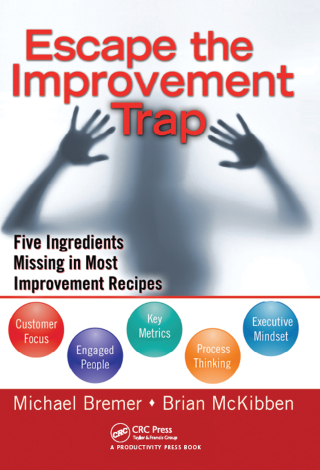 Escape the Improvement Trap