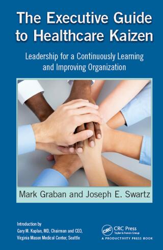 The Executive Guide to Healthcare Kaizen