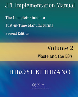 JIT Implementation Manual -- The Complete Guide to Just-In-Time Manufacturing