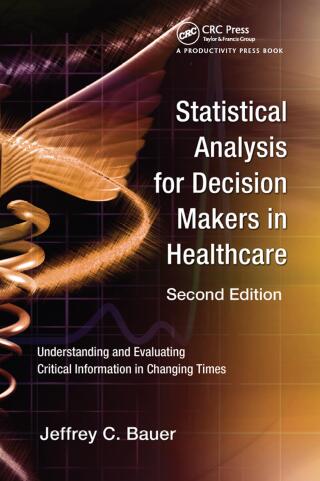 Statistical Analysis for Decision Makers in Healthcare