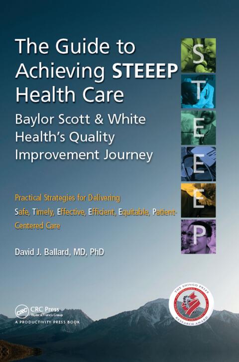 Cover image for book The Guide to Achieving STEEEP™ Health Care