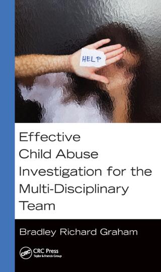 Effective Child Abuse Investigation for the Multi-Disciplinary Team
