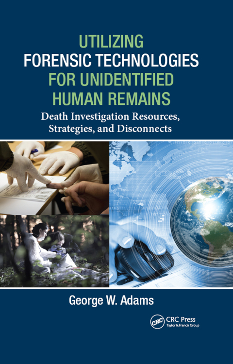 Cover image for book Utilizing Forensic Technologies for Unidentified Human Remains