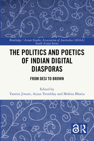 The Politics and Poetics of Indian Digital Diasporas