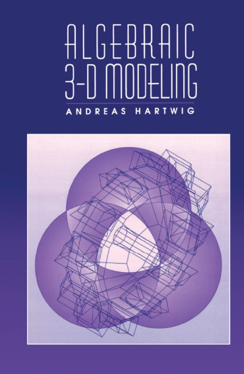 Cover image for book Algebraic 3-D Modeling