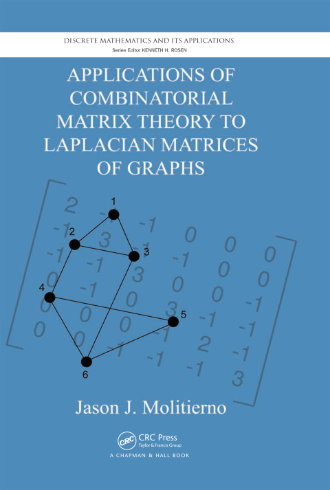 Cover image for book Applications of Combinatorial Matrix Theory to Laplacian Matrices of Graphs