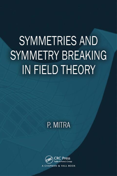 Cover image for book Symmetries and Symmetry Breaking in Field Theory