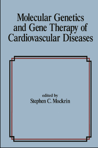 Molecular Genetics & Gene Therapy of Cardiovascular Diseases