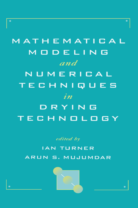 Cover image for book Mathematical Modeling and Numerical Techniques in Drying Technology
