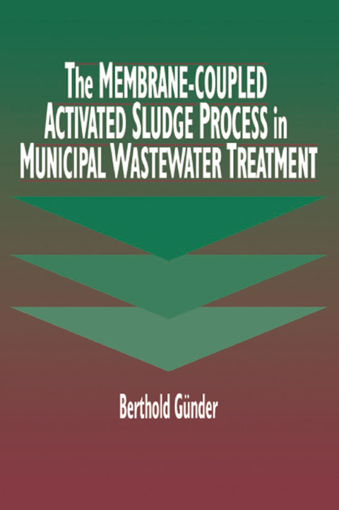 Cover image for book The Membrane-Coupled Activated Sludge Process in Municipal Wastewater Treatment