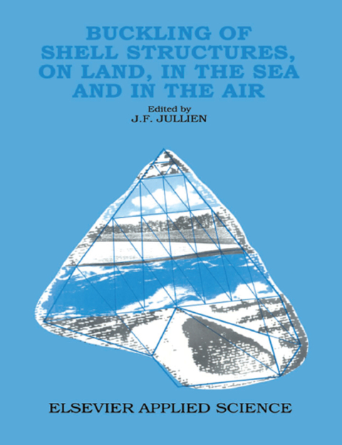 Cover image for book Buckling of Shell Structures, on Land, in the Sea and in the Air