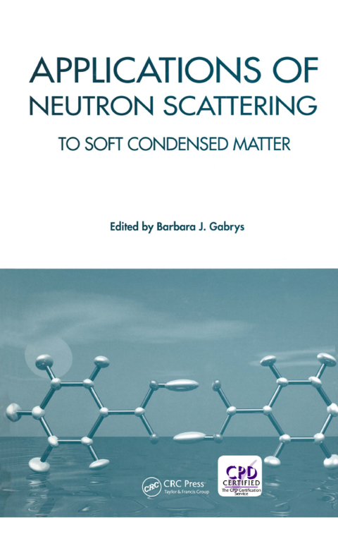 Cover image for book Applications of Neutron Scattering to Soft Condensed Matter