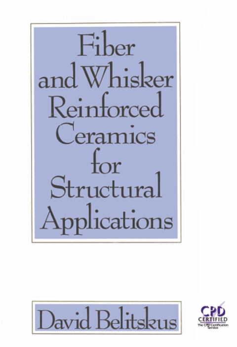 Cover image for book Fiber and Whisker Reinforced Ceramics for Structural Applications