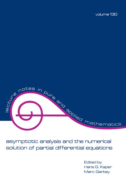 Cover image for book Asymptotic Analysis and the Numerical Solution of Partial Differential Equations