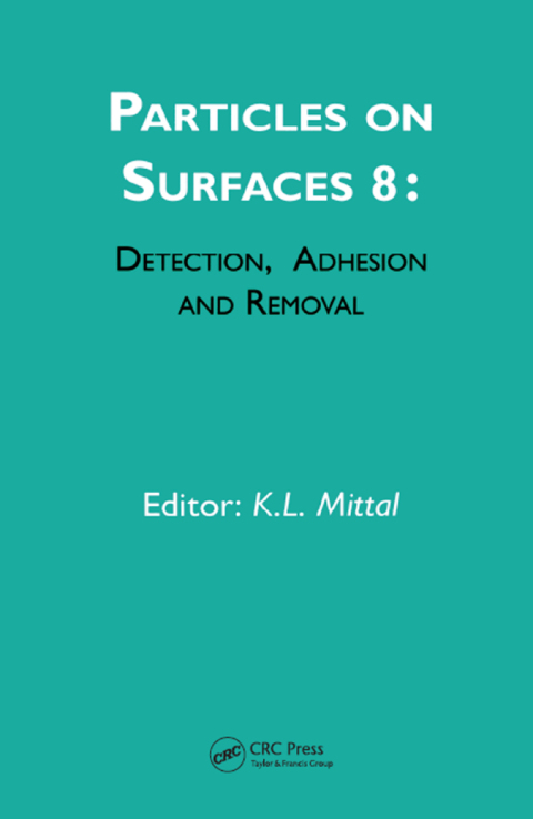 Cover image for book Particles on Surfaces: Detection, Adhesion and Removal, Volume 8