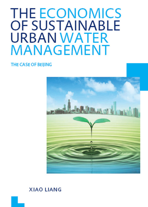 The Economics of Sustainable Urban Water Management: the Case of Beijing 