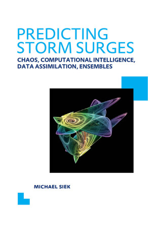 Predicting Storm Surges: Chaos, Computational Intelligence, Data Assimilation and Ensembles