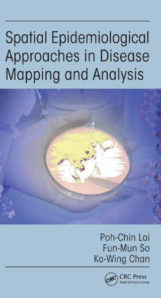 Spatial Epidemiological Approaches in Disease Mapping and Analysis
