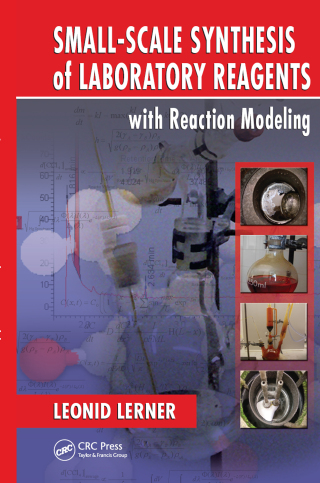 Small-Scale Synthesis of Laboratory Reagents with Reaction Modeling