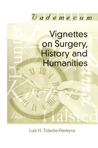 Vignettes on Surgery, History and Humanities