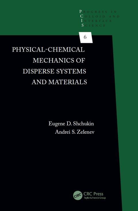 Cover image for book Physical-Chemical Mechanics of Disperse Systems and Materials