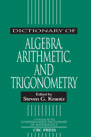 Dictionary of Algebra, Arithmetic, and Trigonometry