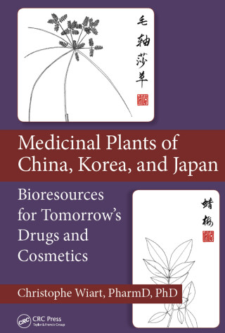 Medicinal Plants of China, Korea, and Japan