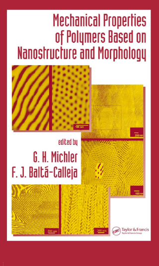 Mechanical Properties of Polymers based on Nanostructure and Morphology