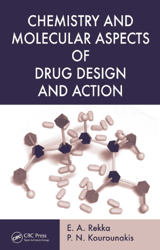 Chemistry and Molecular Aspects of Drug Design and Action