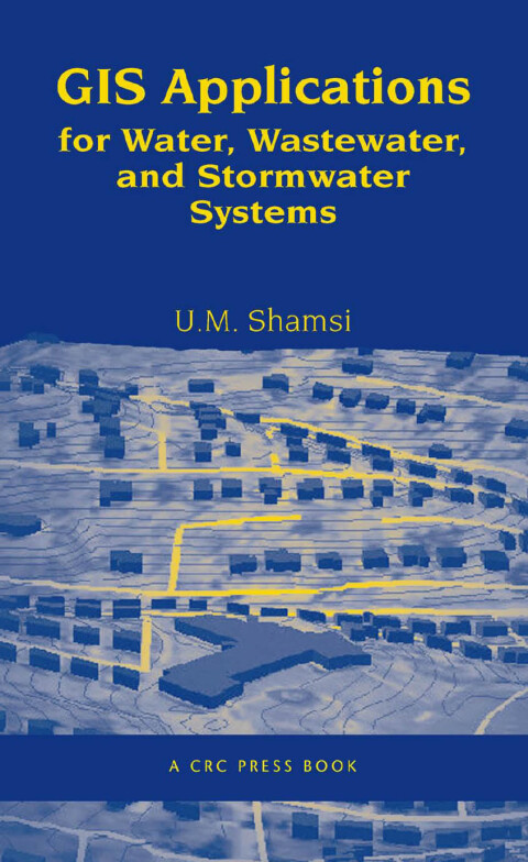 Cover image for book GIS Applications for Water, Wastewater, and Stormwater Systems