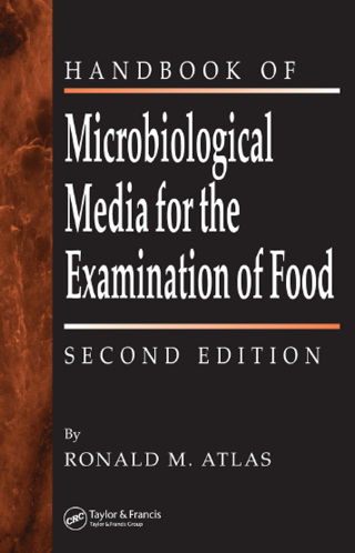 The Handbook of Microbiological Media for the Examination of Food
