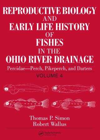 Reproductive Biology and Early Life History of Fishes in the Ohio River Drainage