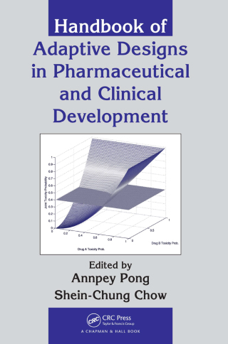Handbook of Adaptive Designs in Pharmaceutical and Clinical Development