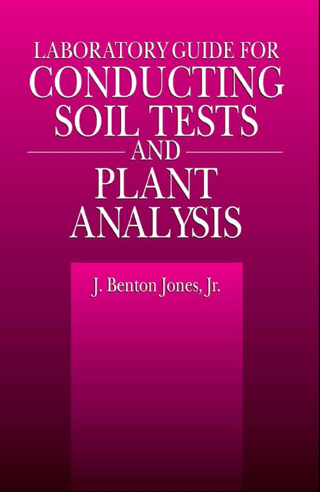 Laboratory Guide for Conducting Soil Tests and Plant Analysis