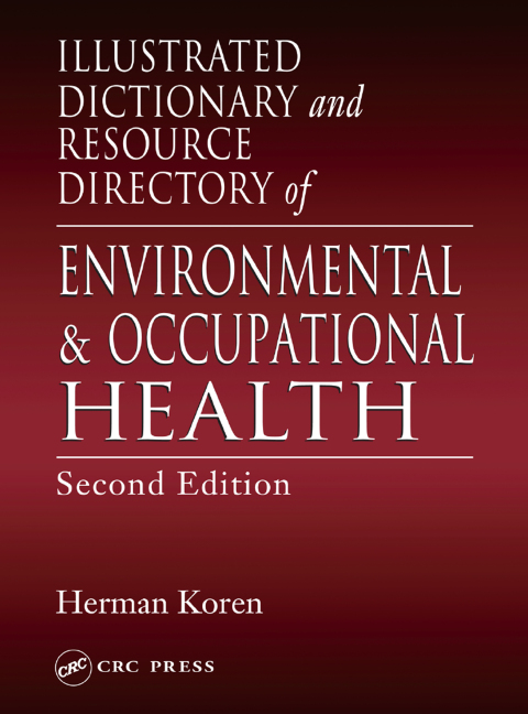 Cover image for book Illustrated Dictionary and Resource Directory of Environmental and Occupational Health, Second Edition