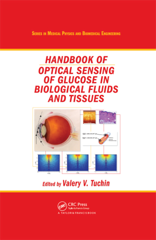 Handbook of Optical Sensing of Glucose in Biological Fluids and Tissues