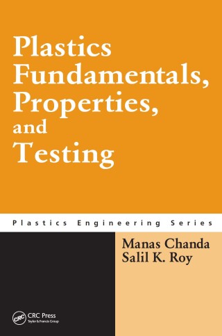 Plastics Fundamentals, Properties, and Testing