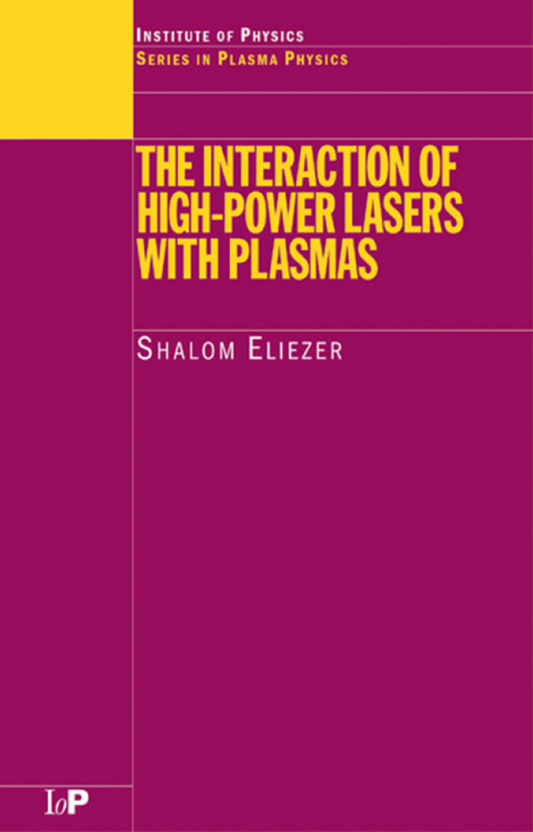 Cover image for book The Interaction of High-Power Lasers with Plasmas