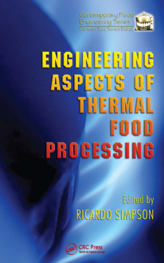 Engineering Aspects of Thermal Food Processing