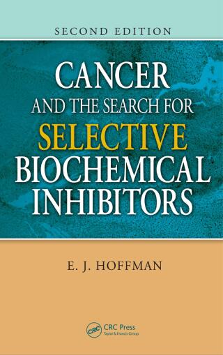 Cancer and the Search for Selective Biochemical Inhibitors